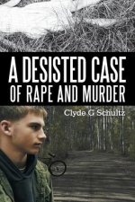 Desisted Case of Rape and Murder