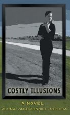 Costly Illusions