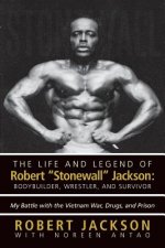 Life and Legend of Robert Stonewall Jackson