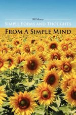 Simple Poems and Thoughts from a Simple Mind