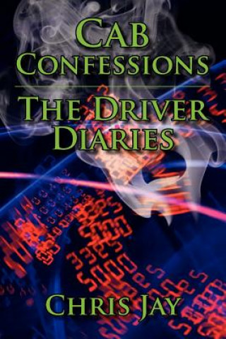 Cab Confessions the Driver Diaries