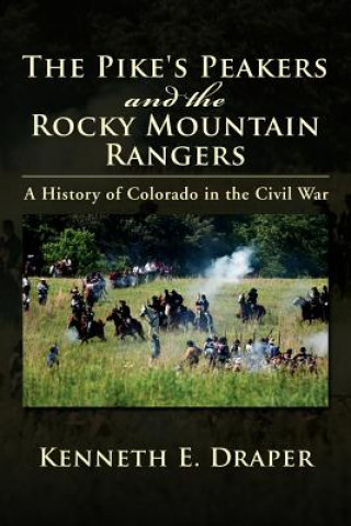 Pike's Peakers and the Rocky Mountain Rangers