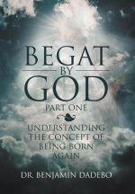 Begat by God
