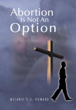 Abortion Is Not an Option