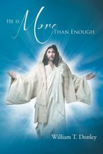 He Is More Than Enough