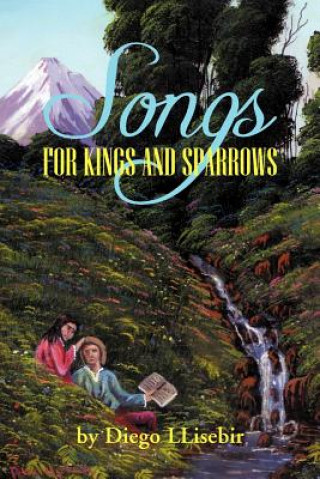 Songs For Kings And Sparrows