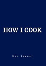 How I Cook