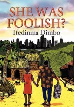 She Was Foolish?