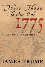 ''Their Three to Our One'' 1775