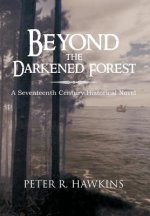 Beyond the Darkened Forest