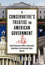 Conservative's Treatise on American Government