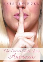 Secret Life of an Anorexic