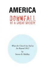 America Downfall Of A Great Society