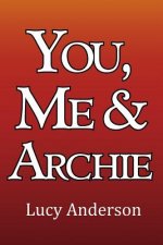 You, Me & Archie