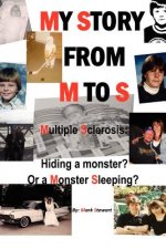My Story from M to S