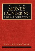 Guide to Money Laundering Law and Regulation