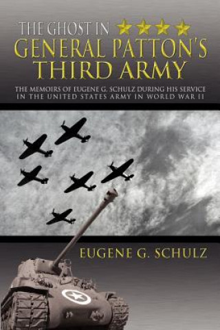 Ghost in General Patton's Third Army