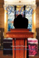 Frustrated in the Pulpit