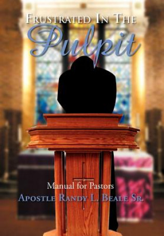 Frustrated in the Pulpit