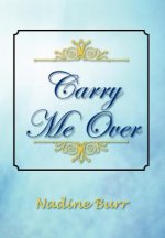Carry Me Over