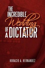 Incredible Wedding of a Dictator