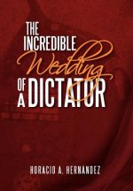 Incredible Wedding of a Dictator
