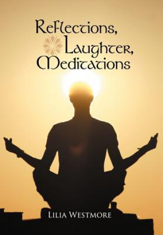 Reflections, Laughter, Meditations