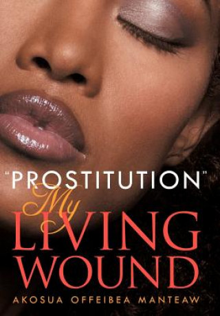 ''Prostitution'' My Living Wound
