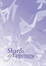 Shards of Ephemera