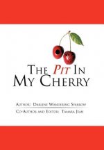 Pit in My Cherry