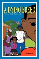 Dying Breed Volume 1