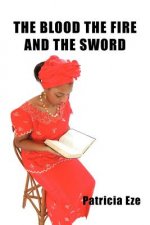 Blood the Fire and the Sword
