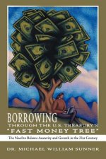 Borrowing Through the U.S. Treasury's Fast Money Tree