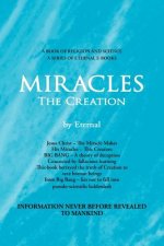 MIRACLES, The Creation