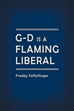 G-D is a Flaming Liberal