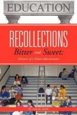 Recollections Bitter and Sweet