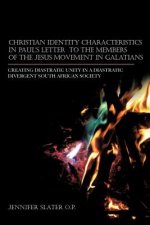 Christian Identity Characteristics in Paul's Letter to the Members of the Jesus Movement in Galatians