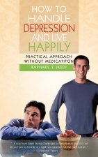 How to Handle Depression and Live Happily