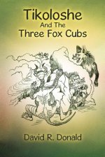 Tikoloshe and the Three Fox Cubs