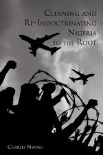 Cleaning and Re-Indoctrinating Nigeria to the Root