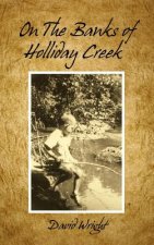 On the Banks of Holliday Creek