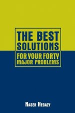 Best Solutions for Your Forty Major Problems