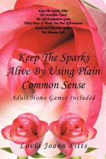 Keep The Sparks Alive By Using Plain Common Sense