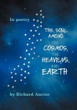 Soul Among The Cosmos, The Heavens, And Earth
