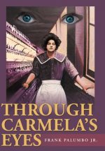 Through Carmela's Eyes