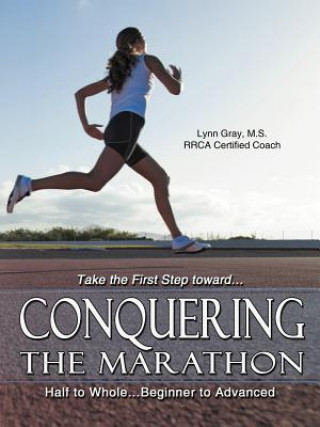 Conquering The Marathon