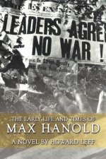 Early Life and Times of Max Hanold