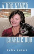 Dog Named Charlie Bob