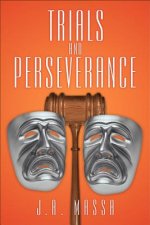 Trials and Perseverance