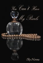 You Can't Have My Pearls